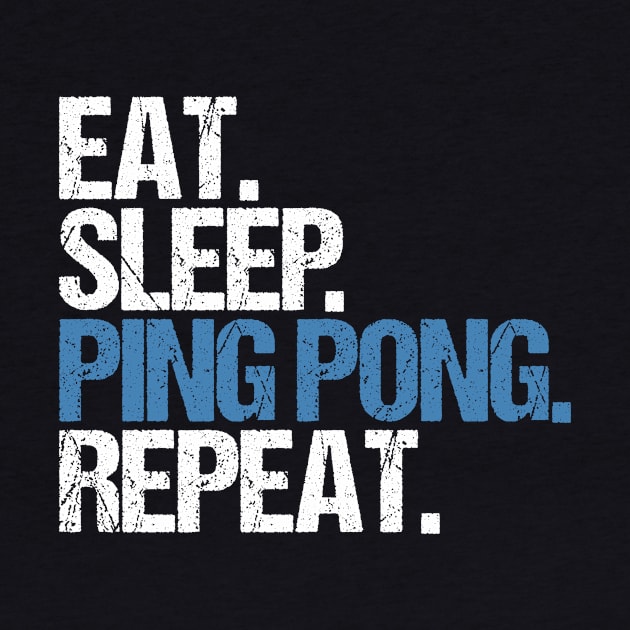 Eat Sleep Ping Pong Repeat by hoopoe